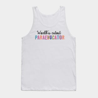 Paraeducator Gifts | World's cutest Paraeducator Tank Top